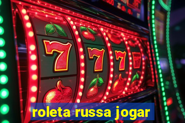 roleta russa jogar